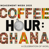 International Coffee Hour: Ghana
