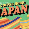 International Coffee Hour: Japan